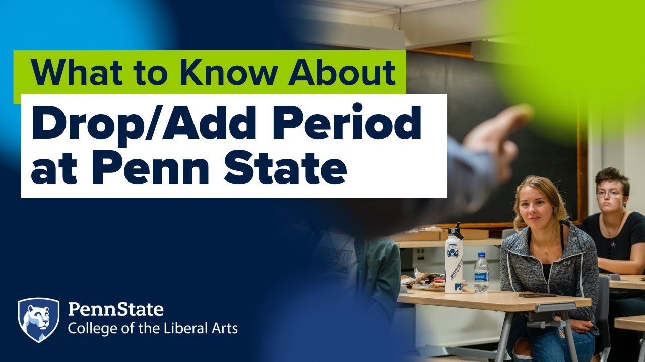 What to Know About the Drop/Add Period at Penn State