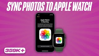 How to Sync iPhone Photos to Apple Watch