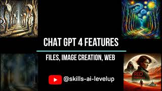 ChatGPT 4 Unleashed: Web, Images & File Analysis Explored