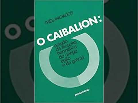 Livro o Caibalion.  Cap 3. As leis Herméticas
