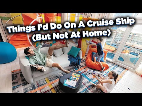 Things I’d Do On A Cruise Ship (But Not At Home) Things I’d Do On A Cruise Ship (But Not At Home)
