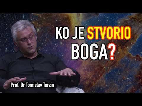Tomislav Terzin - KO JE STVORIO BOGA?