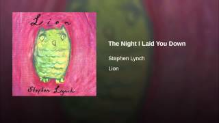 The Night I Laid You Down