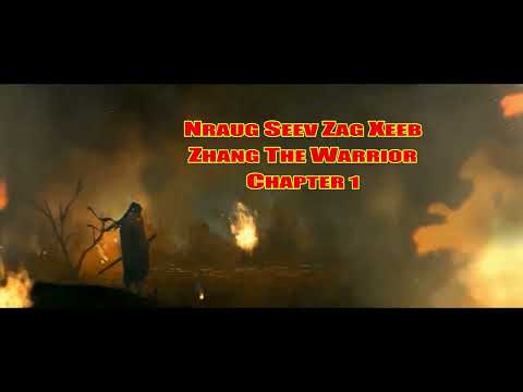 Nraug Seev Zag Xeeb Chapter 1. (Zhang Xeng Warrior)