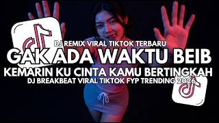 Download lagu DJ GAK ADA WAKTU BEIB - Kemarin Ku Cinta Kamu Bertingkah | DJ Breakbeat Viral TikTok 2026 mp3 Download lagu DJ GAK ADA WAKTU BEIB - Kemarin Ku Cinta Kamu Bertingkah | DJ Breakbeat Viral TikTok 2026 mp3