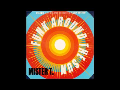 mister T. - Funk Around the Sun