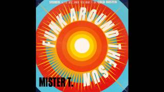 mister T. - Funk Around the Sun