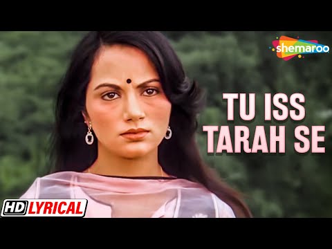 Tu Iss Tarah Se Meri Zindagi Mein | Hemlata | Raj Babbar - HD Lyrical