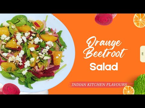 Orange Beetroot Salad | Beetroot Salad Recipe | Spinach Beetroot Salad| IKF -Indian Kitchen Flavours