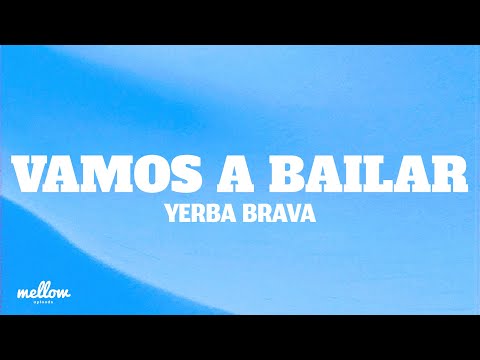 VAMOS A BAILAR - YERBA BRAVA (Lyrics)