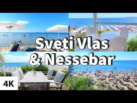 Sveti Vlas & Nessebar 4K ( Summer Holiday ) Bulgaria