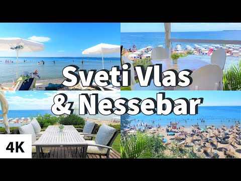 Sveti Vlas & Nessebar 4K ( Summer Holiday ) Bulgaria Video