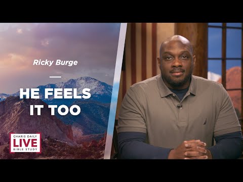 He Feels It Too - Ricky Burge - CDLBS for October 5, 2023