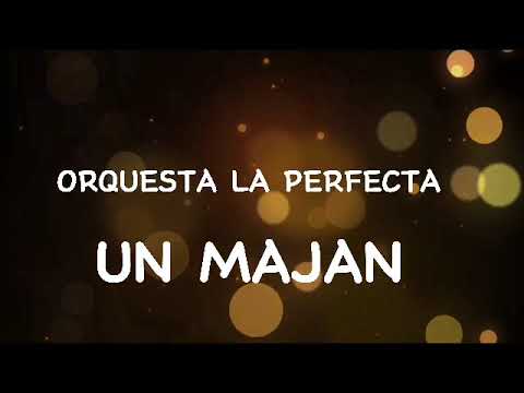 Un majan - orquesta la perfecta