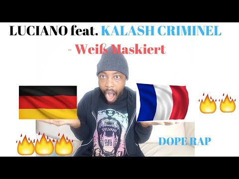 LUCIANO feat. KALASH CRIMINEL - Weiß Maskiert (German Rapper FT French Rapper) MY REACTION