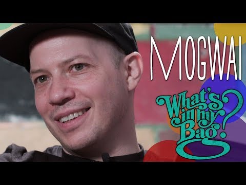 Mogwai - What's in My Bag?