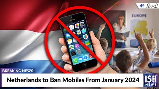 Netherlands to Ban Mobiles From January 2024