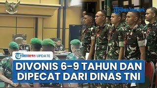 17 Terdakwa Kasus Tewasnya Prada Lucky Divonis 6-9 Tahun Penjara dan Dipecat dari TNI
