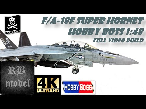 F/A-18F SUPER HORNET - HOBBY BOSS 1/48 FULL VIDEO BUILD