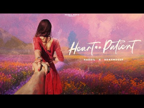 Dil Da Mareez | Heart Patient (Official Audio) Hardil I Brahmdeep singh I Latest Punjabi Song 2024