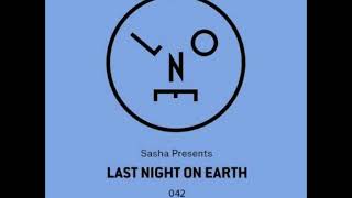 Sasha - Last Night On Earth 042 b2b Alan Fitzpatrick - October 2018