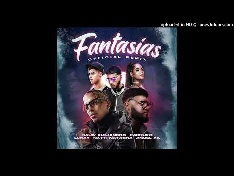 Fantasias Version (Full Remix) Rauw Alejandro (Ft. Farruko, Natti Natasha, Anuel AA X Lunay)