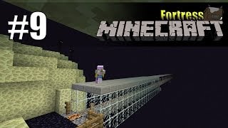 Minecraft: Fortress - Episode 9 - Ender Path