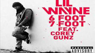 Lil Wayne - 6&#39;7 (Six foot Seven foot) - (ft. Cory Gunz) (HD)