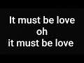 It must be love lyrics - Don William