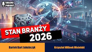 Stan branży - Gralogi  Podcast #043