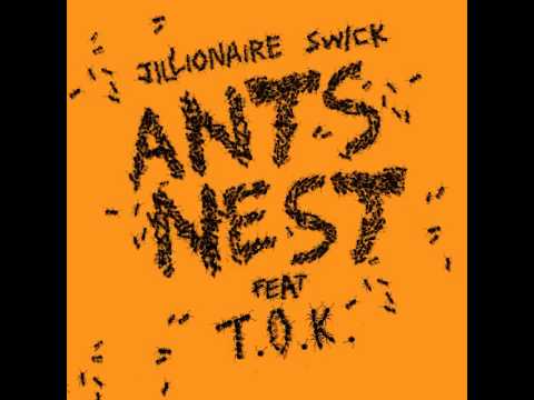 Jillionaire & Swick - Ants Nest feat. T.O.K.