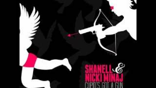 Shannell ft Nicki Minaj- Cupids got a gun