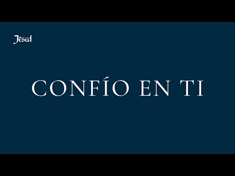 Confío en Ti - Jésed - Versión en Vivo