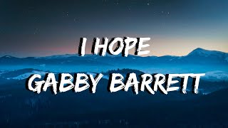 Download lagu I Hope Gabby Barrett LYRICS... mp3