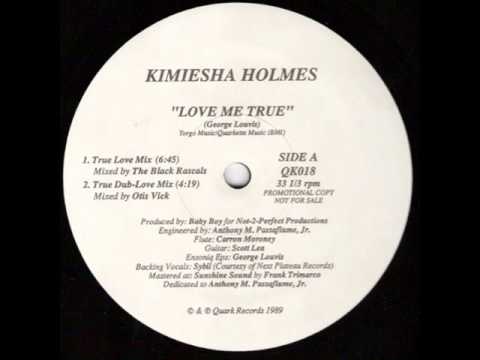 Kimiesha Holmes - Love Me True (Dub Vibe Mix)