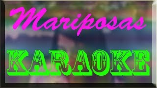 Mariposas - Bely Basarte (Karaoke)