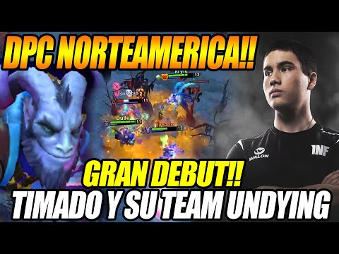 GRAN DEBUT!! TIMADO HACE SU DEBUT CON SU TEAM "UNDYING" EN LA DPC DE NORTEAMERICA