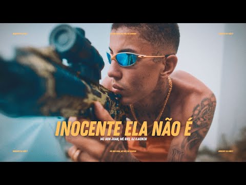 Inocente Ela Não é - MC Don Juan e MC RK9 prod. DJ Kaioken (Vídeo Oficial)