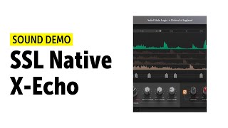 Video thumbnail for SSL Native X-Echo Demo (no talking) by Producing Bonedo
