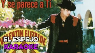 El Espejo- Karaoke, Valentín Elizalde