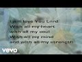 Lincoln Brewster - Love the Lord (Lyric Video)