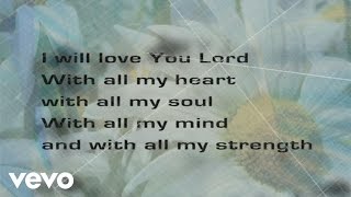 Lincoln Brewster - Love the Lord (Lyric Video)