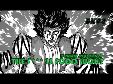 THE F IS FOOD LUCK?! Toriko Chapter 380+ Discussion