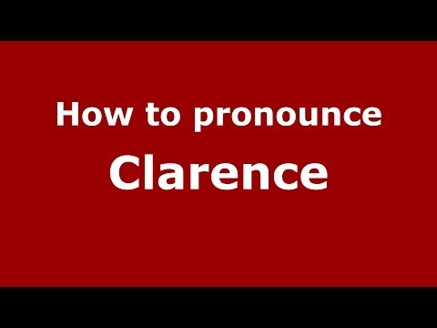 How to pronounce Clarence