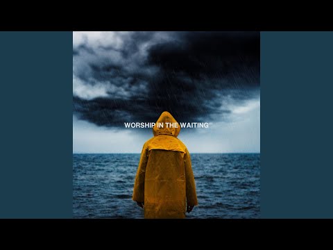 Worship in the Waiting