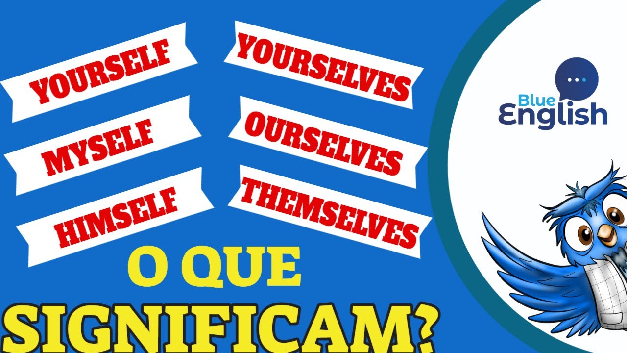 Pronomes REFLEXIVOS em INGLÊS - Você SABE quais SÃO e como USAR?