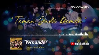 Download lagu Vernandez - Temen Jadi Demen ( Video Lyrics) mp3