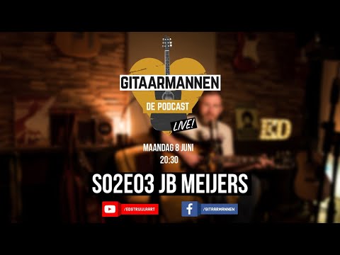 GITAARMANNEN, DE PODCAST - S02E03: JB MEIJERS