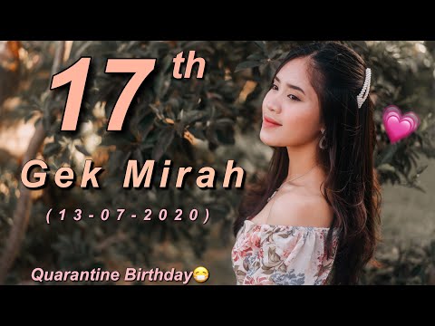 Sweet Seventeen Gek Mirah (Quarantine Birthday)