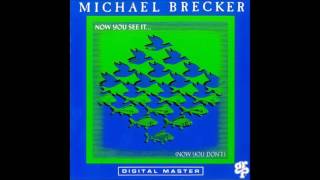 Michael Brecker now you see it... (full album)